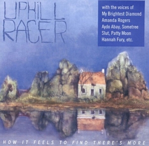 CD Shop - UPHILL RACER HOW IT FEELS TO FIND THERE\