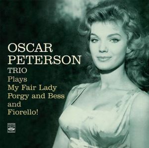 CD Shop - OSCAR PETERSON -TRIO- PLAYS MY FAIR LADY, PORGY AND BESS AND FIORELLO!