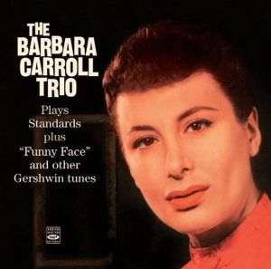 CD Shop - BARBARA CARROLL -TRIO- PLAYS STANDARDS PLUS FUNNY FACE AND OTHER GERSHWIN TUNES