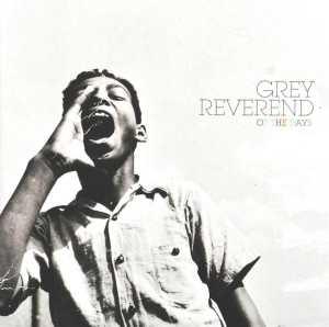 CD Shop - GREY REVEREND OF THE DAYS