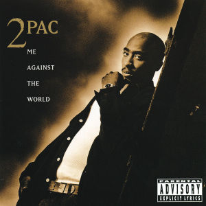 CD Shop - TWO PAC ME AGAINST THE WORLD