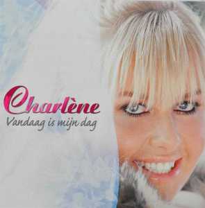 CD Shop - CHARLENE VANDAAG IS MIJN DAG