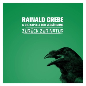 CD Shop - GREBE, RAINALD ZURUECK ZUR NATUR