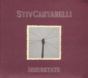 CD Shop - CANTARELLI, STIV INNERSTATE