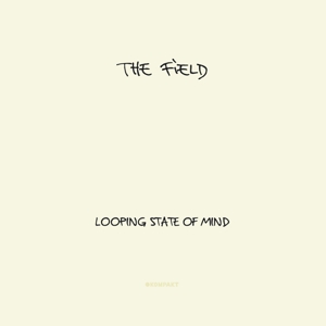 CD Shop - FIELD LOOPING STATE OF MIND