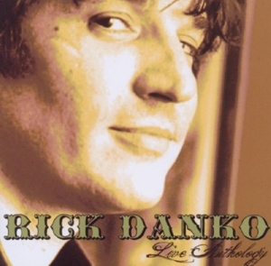 CD Shop - DANKO, RICK LIVE ANTHOLOGY