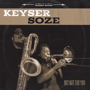 CD Shop - KEYSER SOZE BUT NOT FOR YOU