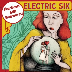 CD Shop - ELECTRIC SIX HEARTBEATS & BRAINWAVES