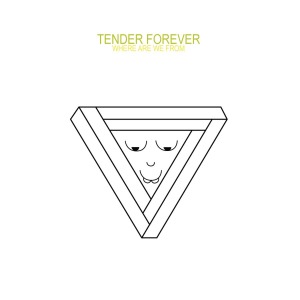 CD Shop - TENDER FOREVER WHERE ARE WE FROM