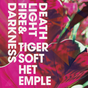 CD Shop - TIGERS OF THE TEMPLE DEATH LIGHT FIRE & DARKNESS