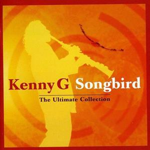 CD Shop - KENNY G SONGBIRD:ULTIMATE COLLECTION
