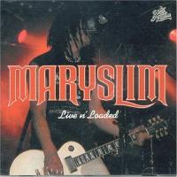 CD Shop - MARYSLIM LIVE N LOADED
