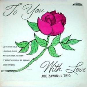 CD Shop - ZAWINUL, JOE -TRIO- TO YOU WITH LOVE