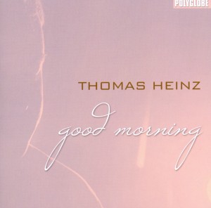 CD Shop - HEINZ, THOMAS GOOD MORNING