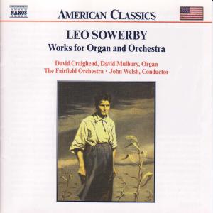 CD Shop - SOWERBY, L. WORKS FOR ORGAN & ORCHESTRA