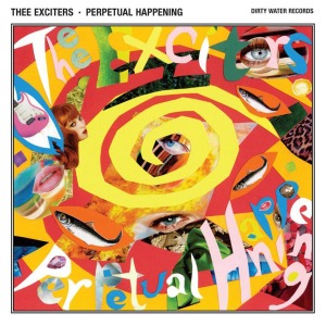 CD Shop - THEE EXCITERS PERPETUAL HAPPENING