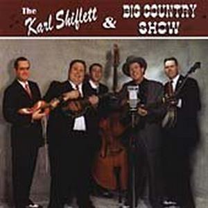 CD Shop - SHIFLETT, KARL AND THE BIG COUNTRY SHOW