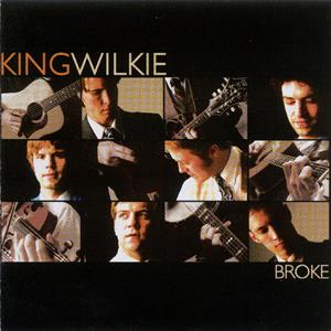CD Shop - KING WILKIE BROKE