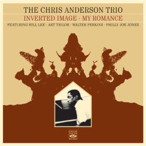 CD Shop - ANDERSON, CHRIS -TRIO- INVERTED IMAGE + MY ROMANCE