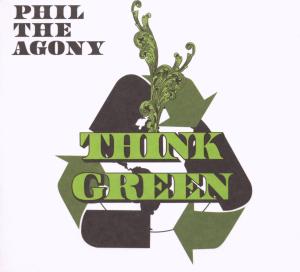 CD Shop - PHIL THE AGONY THINK GREEN