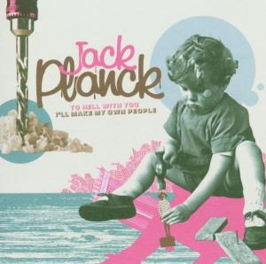 CD Shop - PLANCK, JACK TO HELL WITH YOU I\
