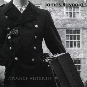 CD Shop - RAYNARD, JAMES STRANGE HISTORIES