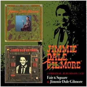 CD Shop - GILMORE, JIMMIE DALE FAIR & SQUARE / JIMMIE DALE GILMORE