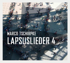 CD Shop - TSCHIRPKE, MARCO LAPSUSLIEDER 4