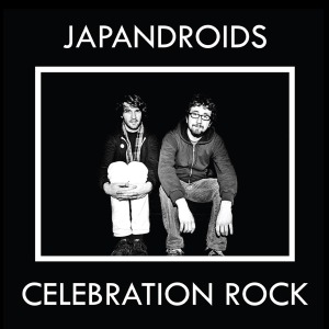 CD Shop - JAPANDROIDS CELEBRATION ROCK