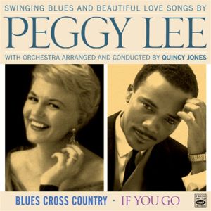 CD Shop - LEE, PEGGY BLUES CROSS COUNTRY & IF YOU GO