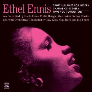 CD Shop - ENNIS, ETHEL SINGS LULLABIES FOR LOSERS/CHANGE OF SCENERY/HAVE YOU FORGOTTEN?