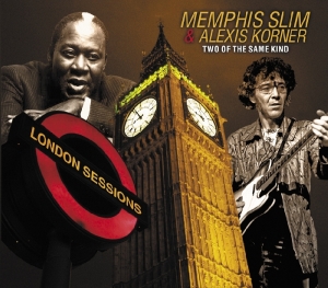 CD Shop - MEMPHIS SLIM/ALEXIS KORNE TWO OF THE SAME KIND (LONDON SESSIONS)