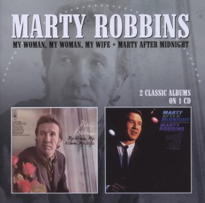 CD Shop - ROBBINS, MARTY MY WOMAN MY WOMAN MY WIFE/MARTY AFTER MIDNIGHT