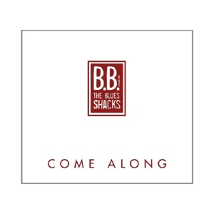 CD Shop - B.B. & THE BLUES SHACKS COME ALONG
