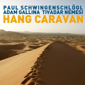 CD Shop - SCHWINGENSCHLOGL/GALLINA HANG CARAVAN