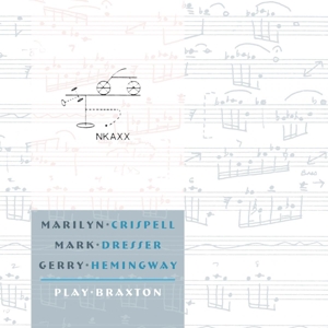 CD Shop - CRISPELL, MARILYN MARILYN CRISPELL / MARK DRESSER / GERRY HEMINGWAY PLAY BRAXTON