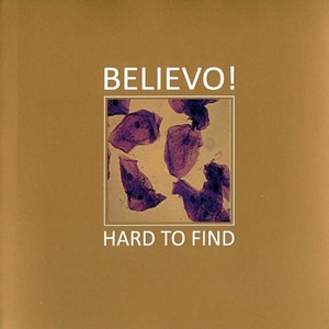 CD Shop - BELIEVO HARD TO FIND