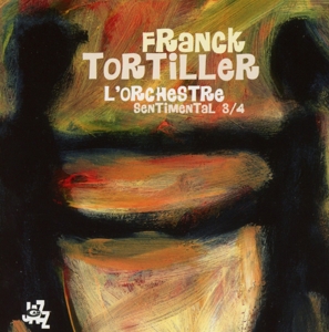 CD Shop - TORTILLER, FRANCK SENTIMENTAL 3/4