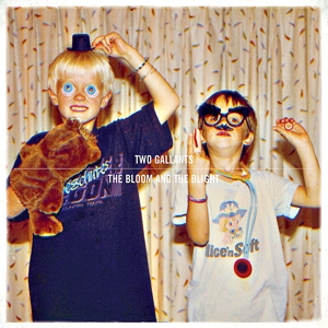 CD Shop - TWO GALLANTS BLOOM AND THE BLIGHT
