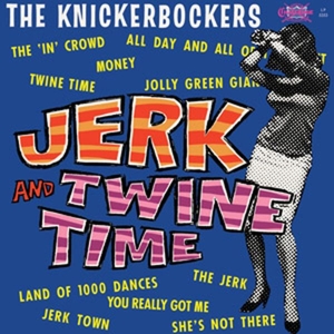 CD Shop - KNICKERBOCKERS JERK AND TWINE TIME