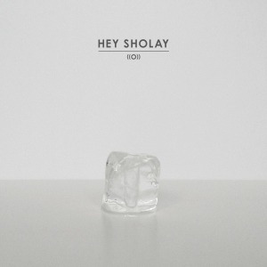 CD Shop - HEY SHOLAY ((O))