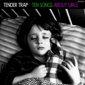 CD Shop - TENDER TRAP TEN SONGS ABOUT GIRLS