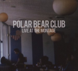 CD Shop - POLAR BEAR CLUB LIVE FROM THE MONTAGE MUSIC HALL