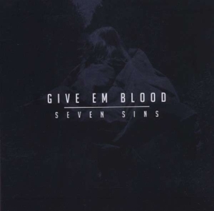CD Shop - GIVE EM BLOOD SEVEN SINS