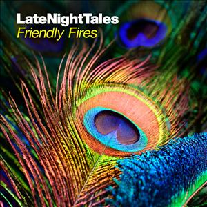 CD Shop - FRIENDLY FIRES LATE NIGHT TALES
