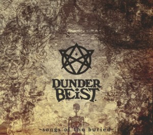 CD Shop - DUNDERBEIST SONGS OF THE BURIED