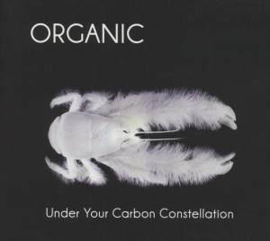 CD Shop - ORGANIC UNDER YOUR CARBON CONSTELLATION -180GR-