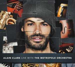 CD Shop - CLARK, ALAIN LIVE WITH THE METROPOLE ORCHESTRA