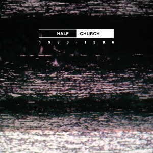 CD Shop - HALF CHURCH HALF CHURCH