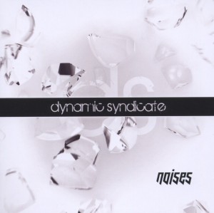 CD Shop - DYNAMIC SYNDICATE NOISES